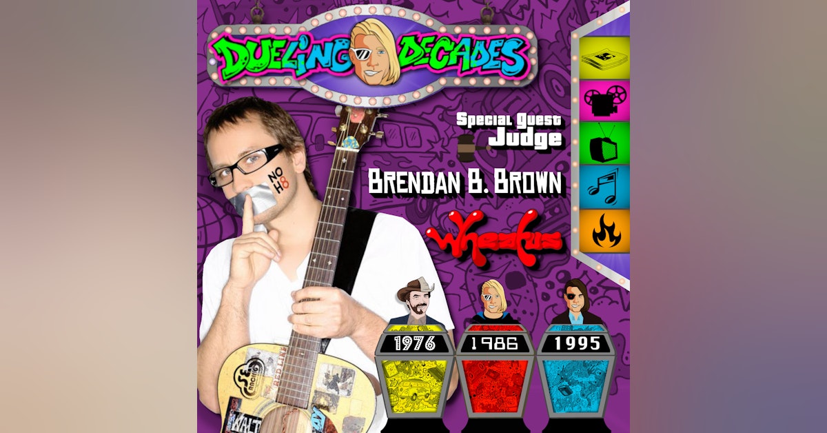 Wheatus frontman Brendan B. Brown is back behind the bench for this January battle between 1976, 1986 & 1995!