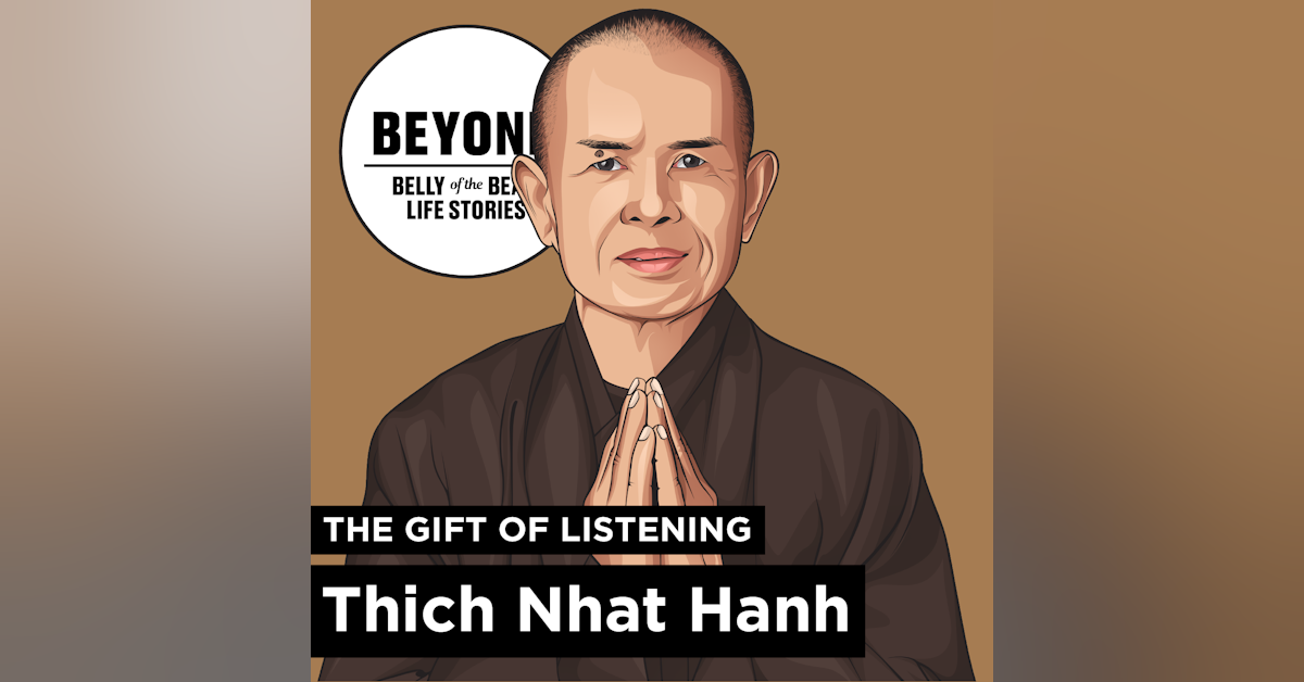 Beyond: The Gift of Listening and Thich Nhat Hanh