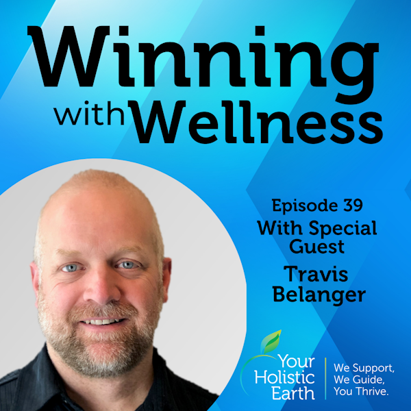EP39: Ignite Your Life with Travis Belanger