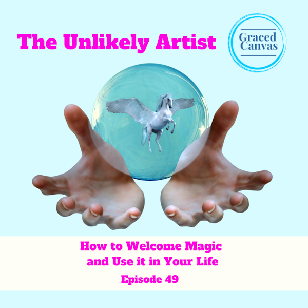 How to Welcome Magic and Use it in Your Life | UA49