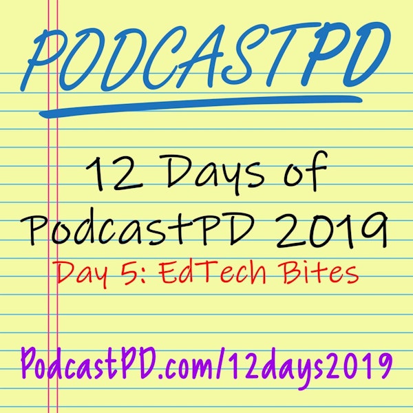 EdTech Bites - 12 Days of PodcastPD 2019 Image