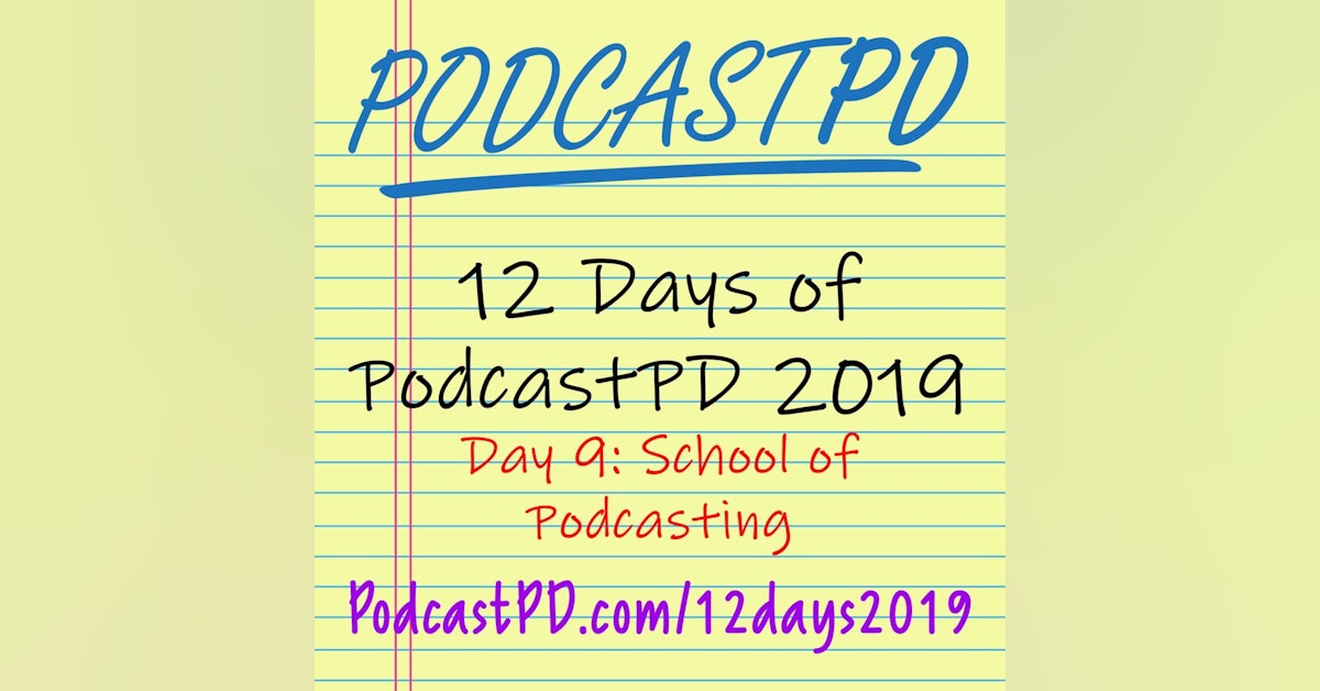School of Podcasting - 12 Days of PodcastPD 2019