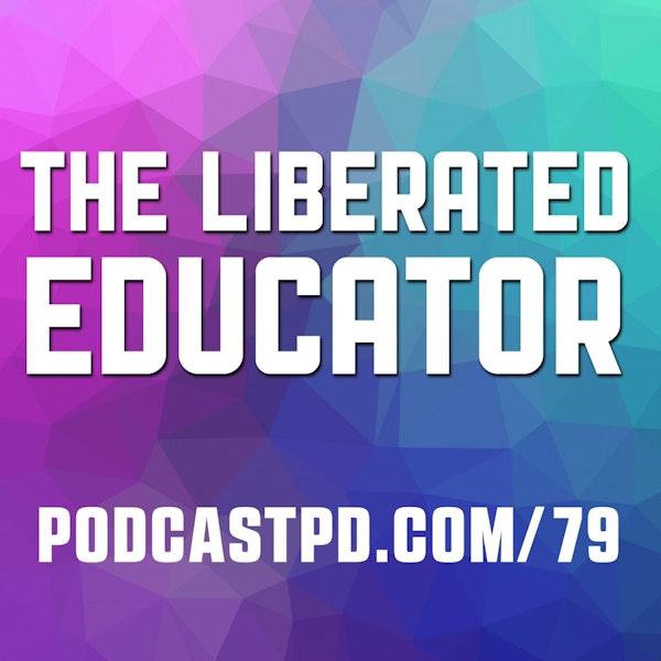 The Liberated Educator - PPD079 Image