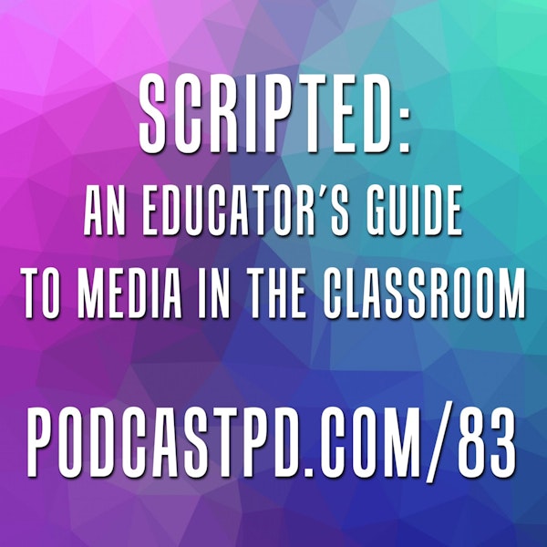 Scripted: An Educator's Guide to Media in the Classroom - PPD083 Image