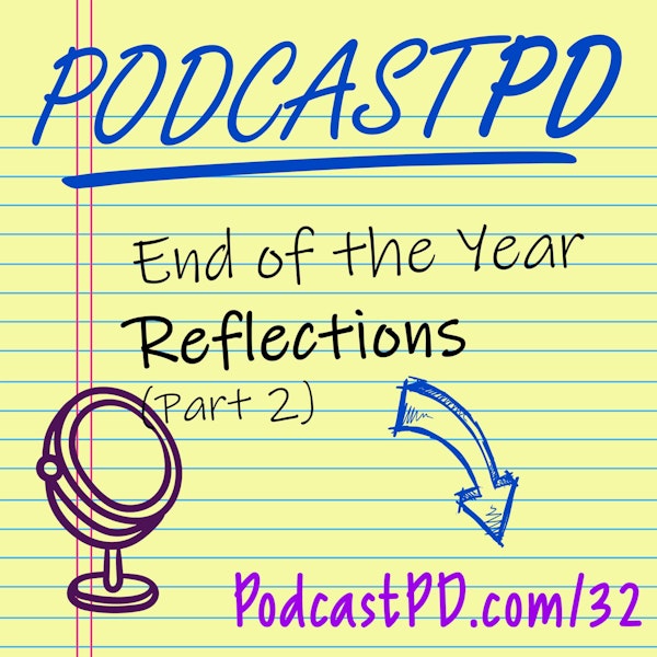 End of Year Reflections (Part 2) - PPD032 Image