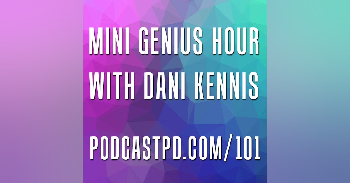 Mini Genius Hour with Dani Kennis - PPD101