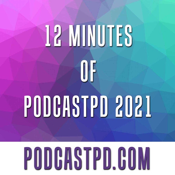 12 "Minutes" of PodcastPD 2021 - BONUS Image