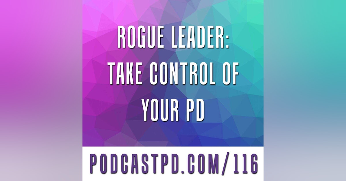 Rogue Leader: Take Control of Your PD - PPD116