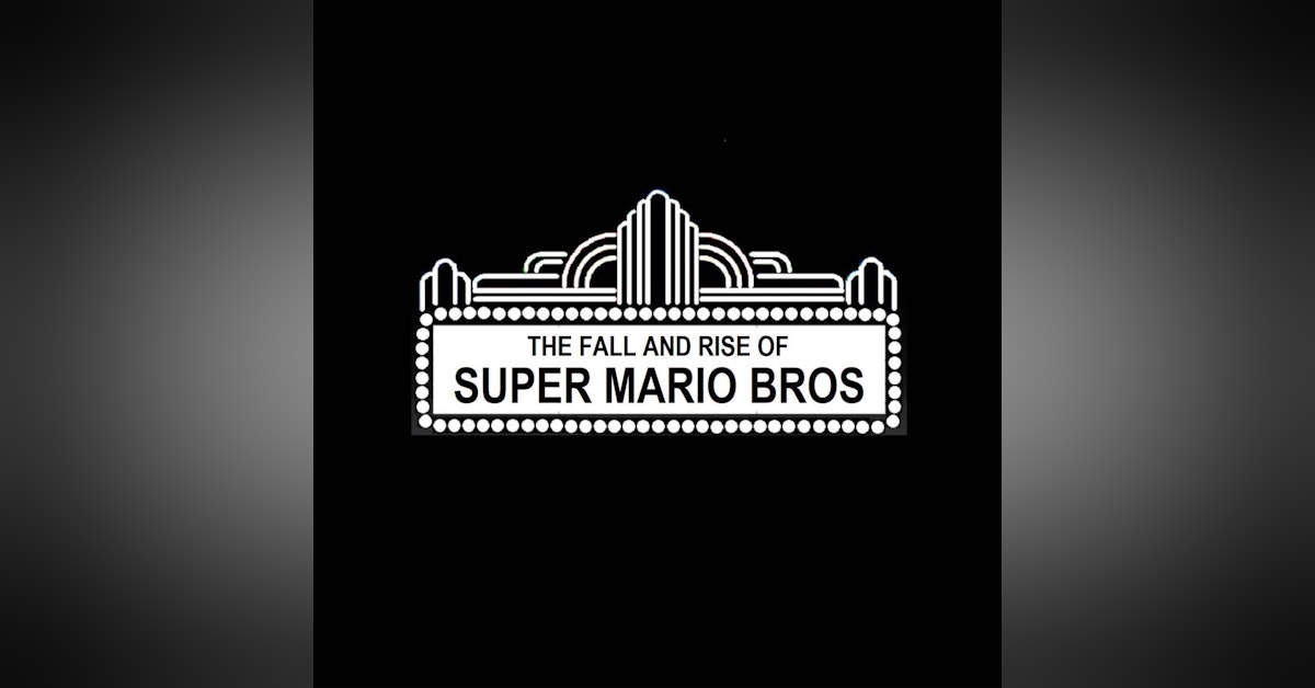 The Fall and Rise of Super Mario Bros.