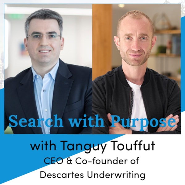 Ep12. Tanguy Touffut, CEO & Co-founder of Descartes Underwriting. A Business Based on Values.