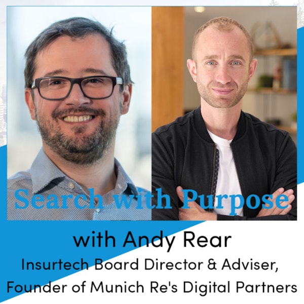 Ep.13 Andy Rear, founder of Munich Re's Digital Partners. The skills you don't have.