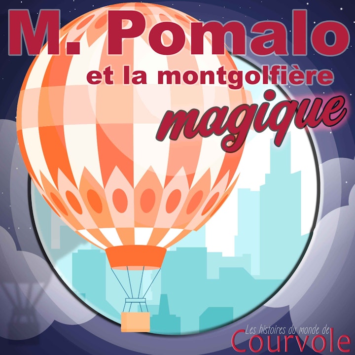 [Relaxation]  Monsieur Pomalo et la montgolfière magique