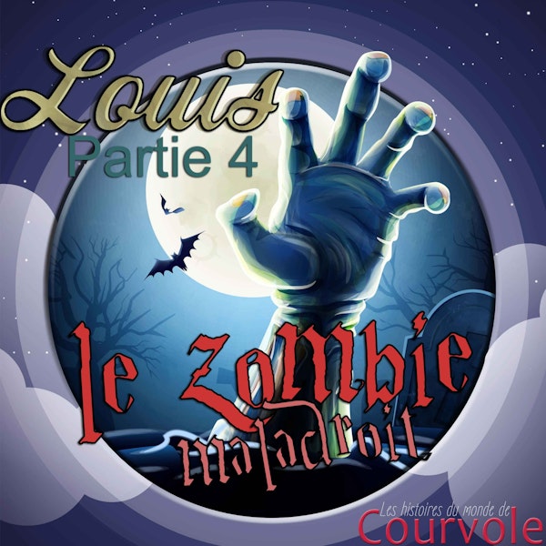 Louis le zombie maladroit - Partie 4