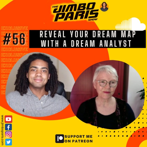 Jimbo Paris Show #56 [Exclusive] – Reveal your Dream Map with a Dream Analyst (Jane Teresa Anderson) Image