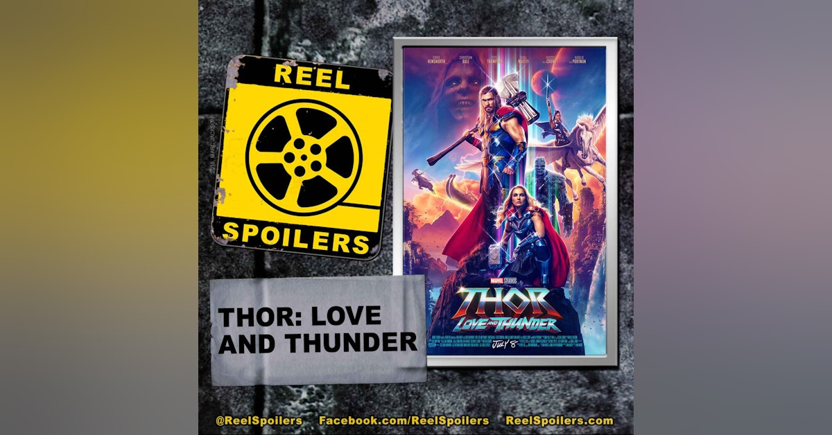 THOR: LOVE AND THUNDER Starring Chris Hemsworth, Natalie Portman, Christian Bale