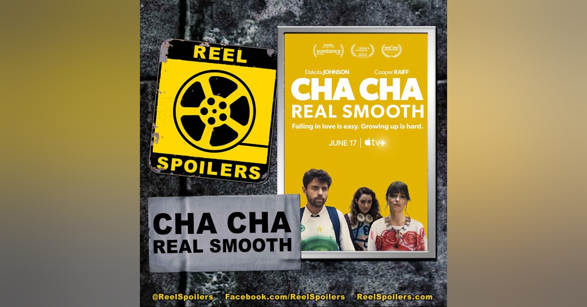 CHA CHA REAL SMOOTH Starring Cooper Raiff, Dakota Johnson, Vanessa Burghardt