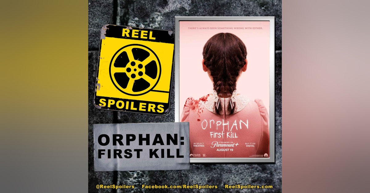 ORPHAN: FIRST KILL Starring Isabelle Fuhrman, Julia Stiles, Rossif Sutherland