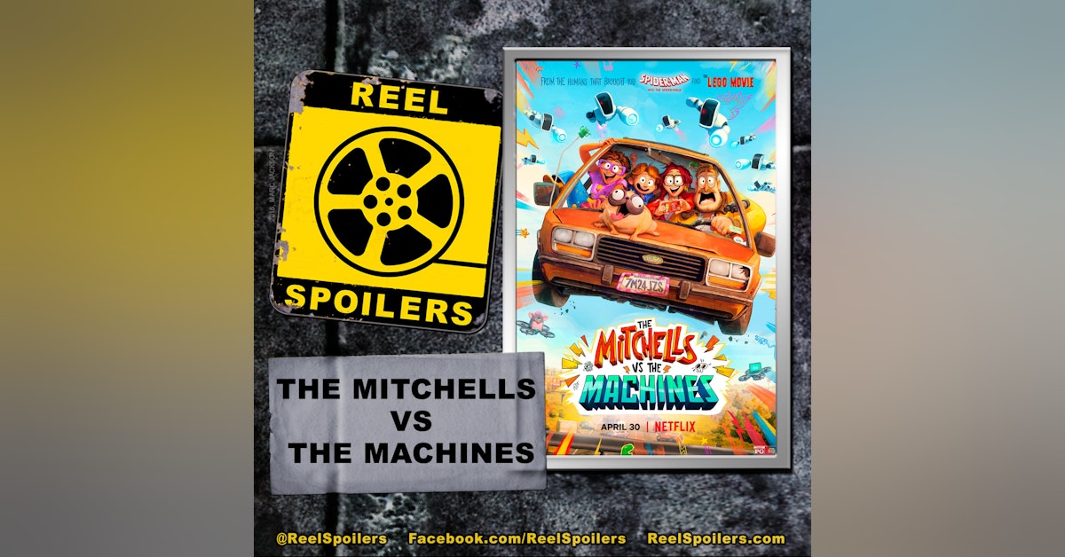 THE MITCHELLS VS THE MACHINES Starring Abbi Jacobson, Danny McBride, Maya Rudolph