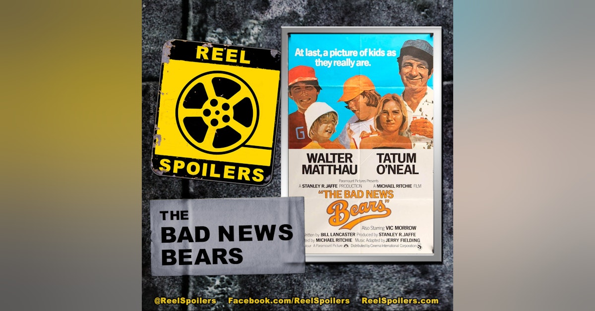 THE BAD NEWS BEARS Starring Walter Matthau, Tatum O'Neal, Vic Morrow
