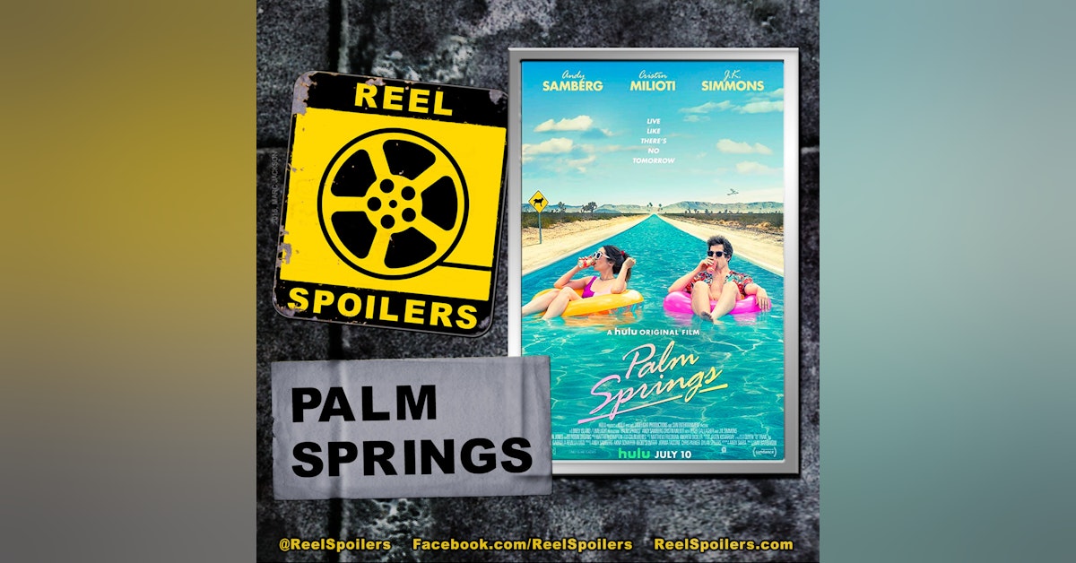 PALM SPRINGS Starring Andy Samberg, Cristin Milioti, J.K. Simmons