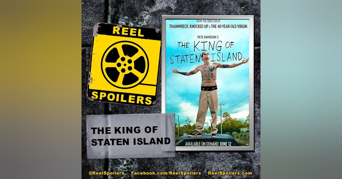 THE KING OF STATEN ISLAND Starring Pete Davidson, Bill Burr, Marisa Tomei