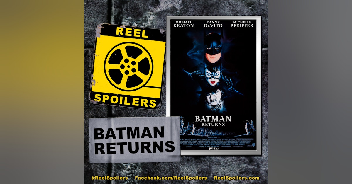BATMAN RETURNS Starring  Michael Keaton, Danny DeVito, Michelle Pfeiffer
