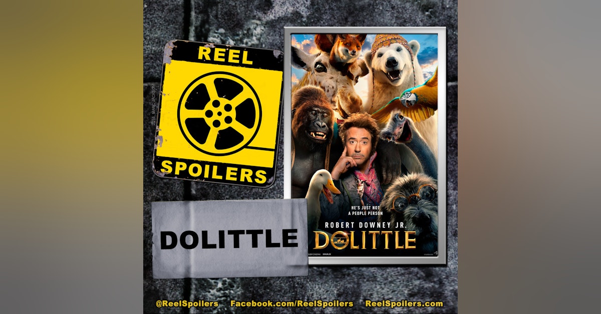 DOLITTLE Starring Robert Downey Jr., Emma Thompson, Antonio Banderas