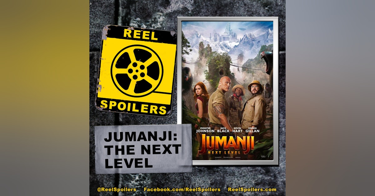 JUMANJI: THE NEXT LEVEL Starring The Rock, Karen Gillan, Kevin Hart, Jack Black