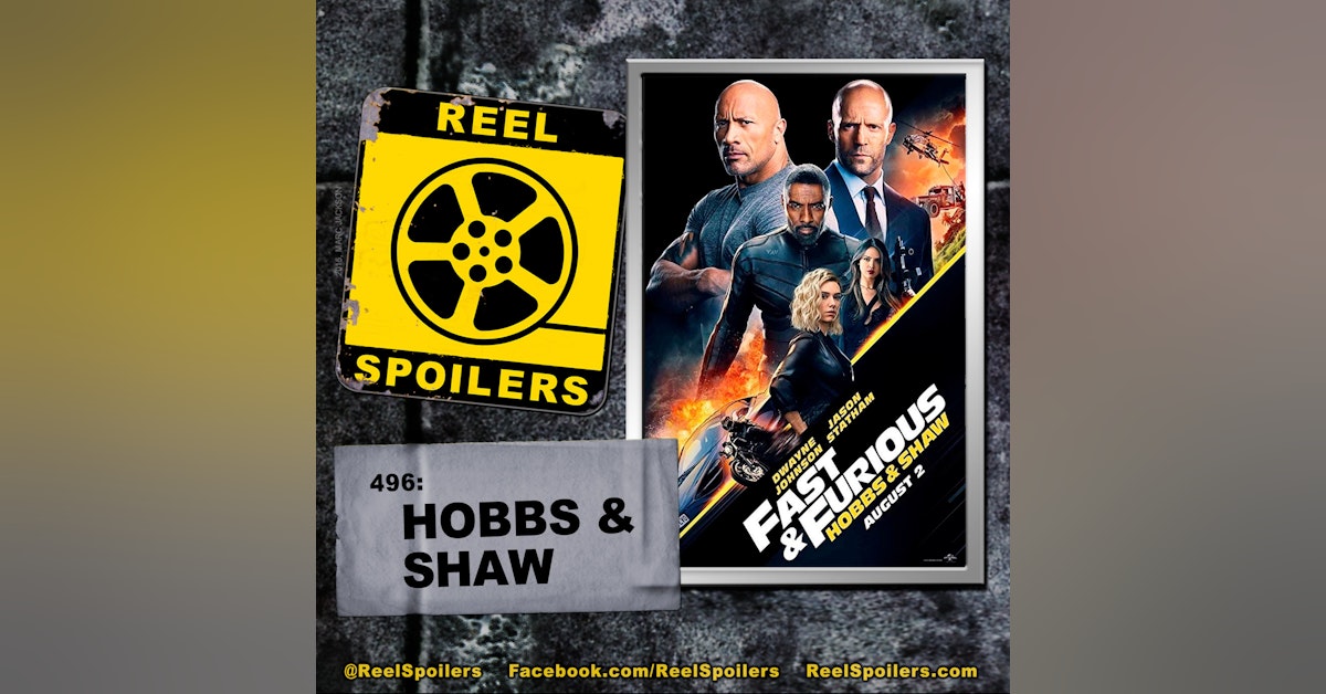 496: 'Fast & Furious Presents: Hobbs and Shaw'