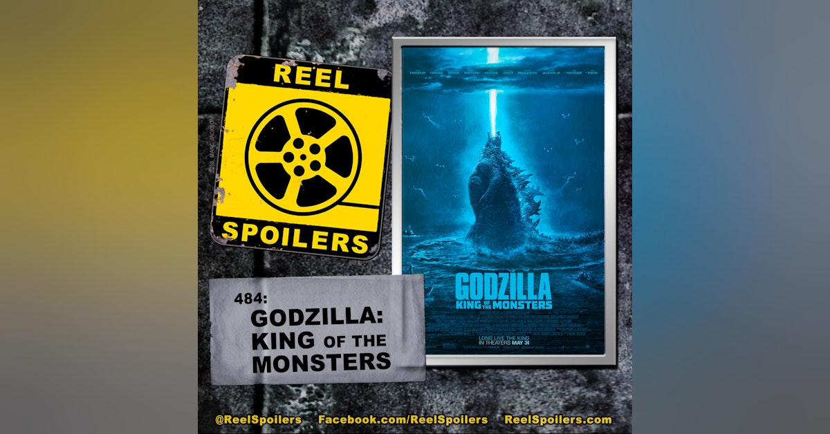 484: 'Godzilla: KotM' w/ MST3K Creator Joel Hodgson