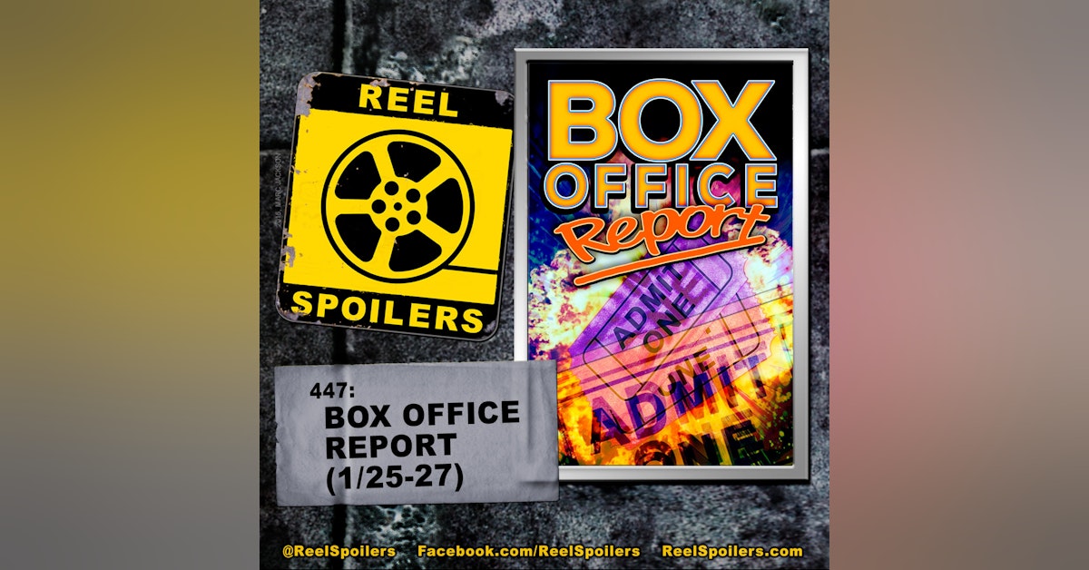 447: 'Serenity' Box Office Report