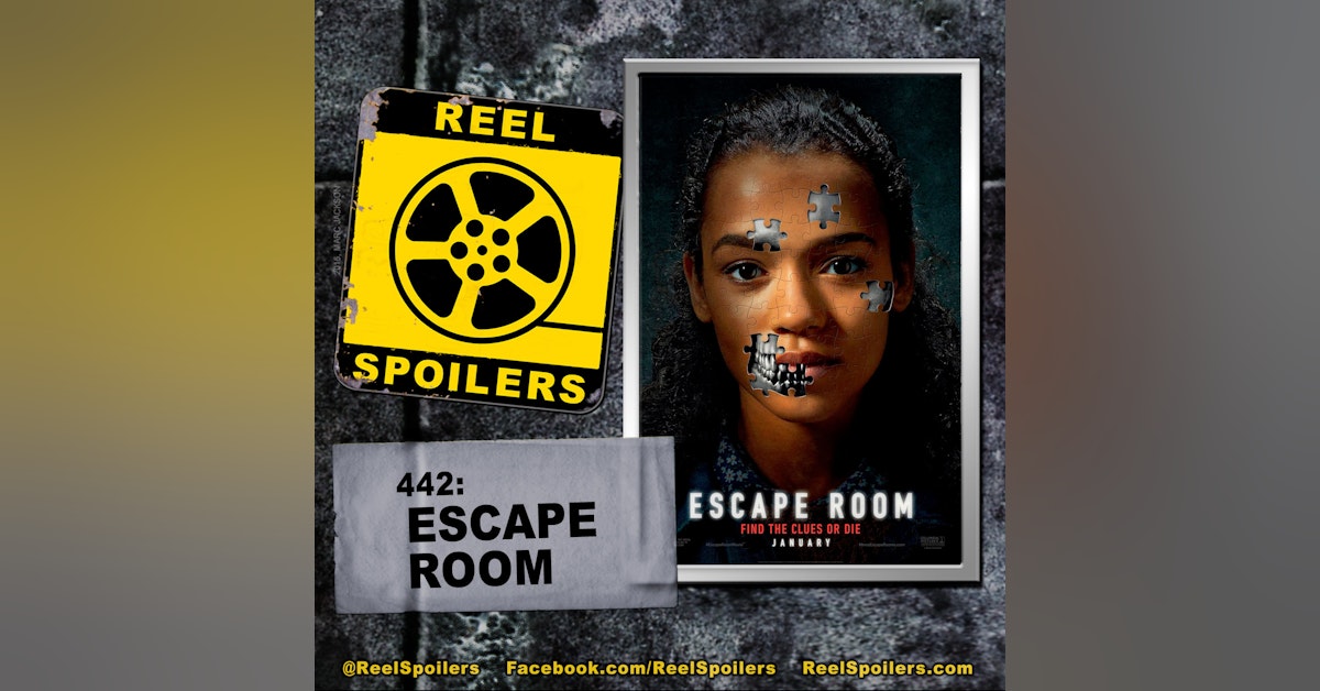 442: 'Escape Room' Starring Deborah Ann Woll, Taylor Russell, Logan Miller