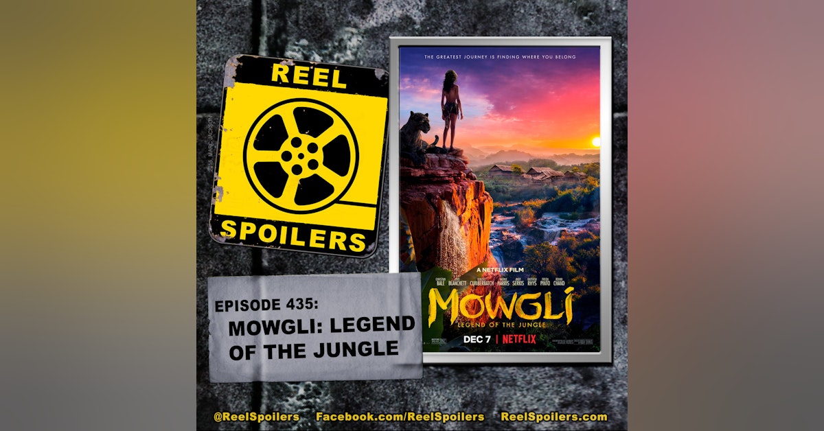 435: 'Mowgli: Legend of the Jungle' on Netflix