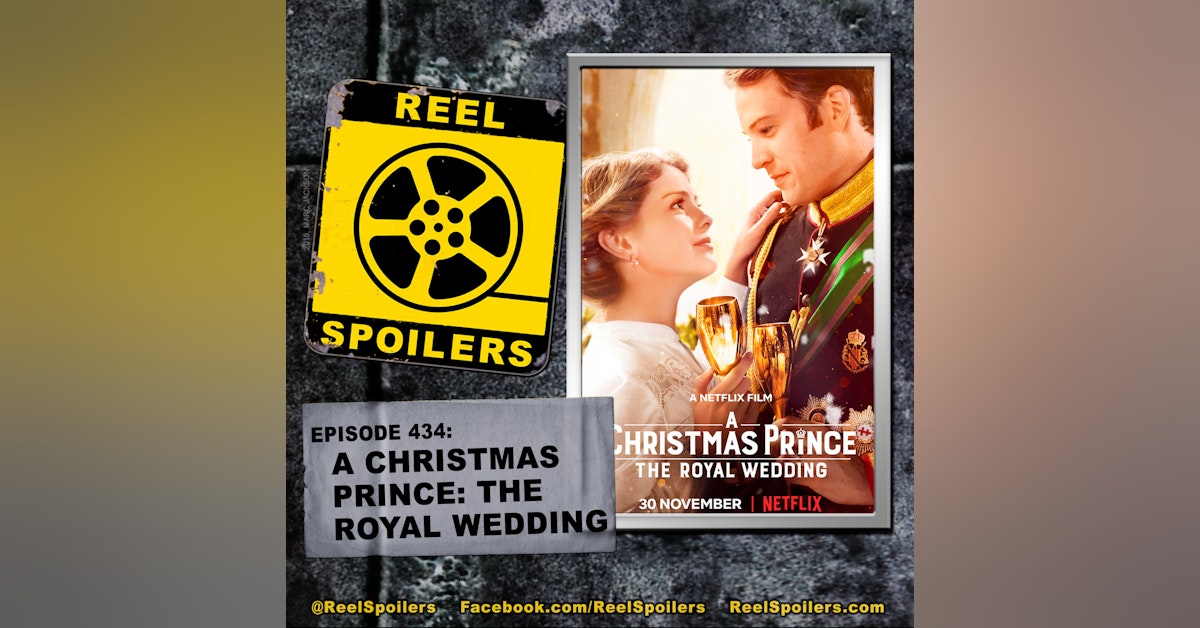 434: 'A Christmas Prince: The Royal Wedding' on Netflix