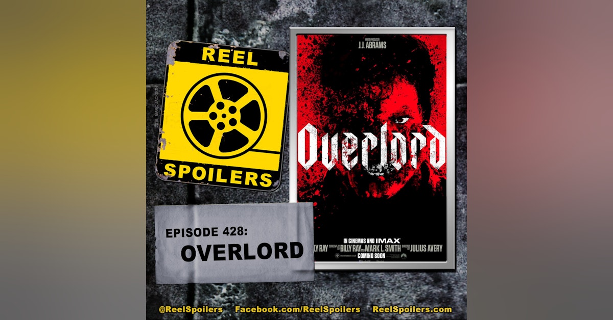 428: 'Overlord' Starring Jovan Adepo, Wyatt Russell, Mathilde Ollivier