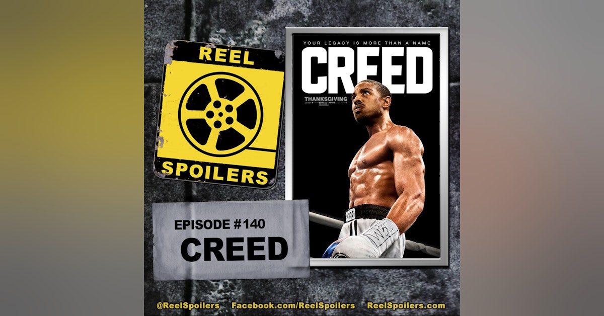 140: 'Creed' Starring Sylvester Stallone, Michael B. Jordan, Tessa Thompson
