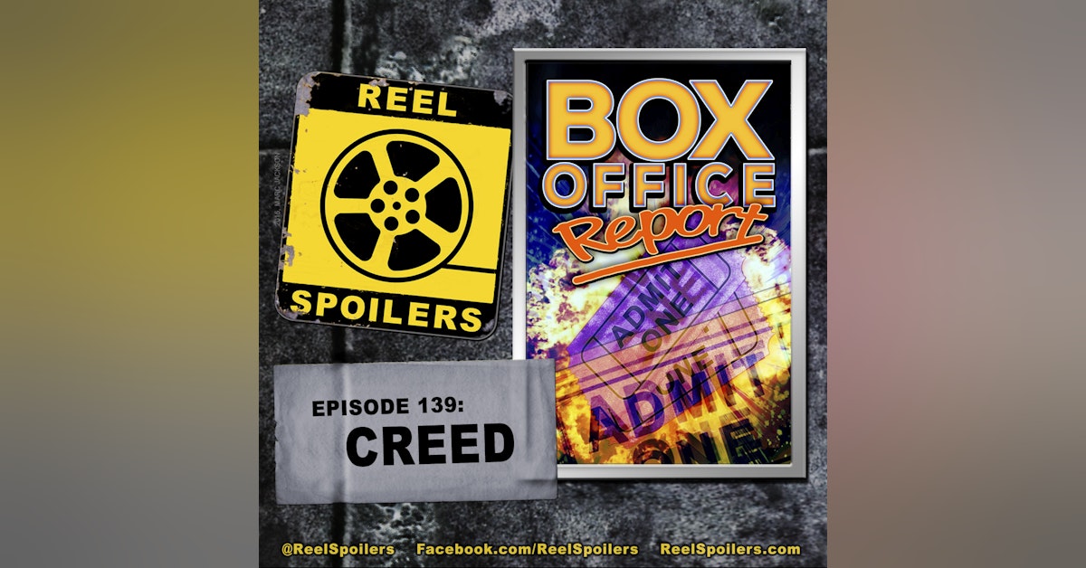 139: 'Creed' Box Office Report (11/25 - 11/29)