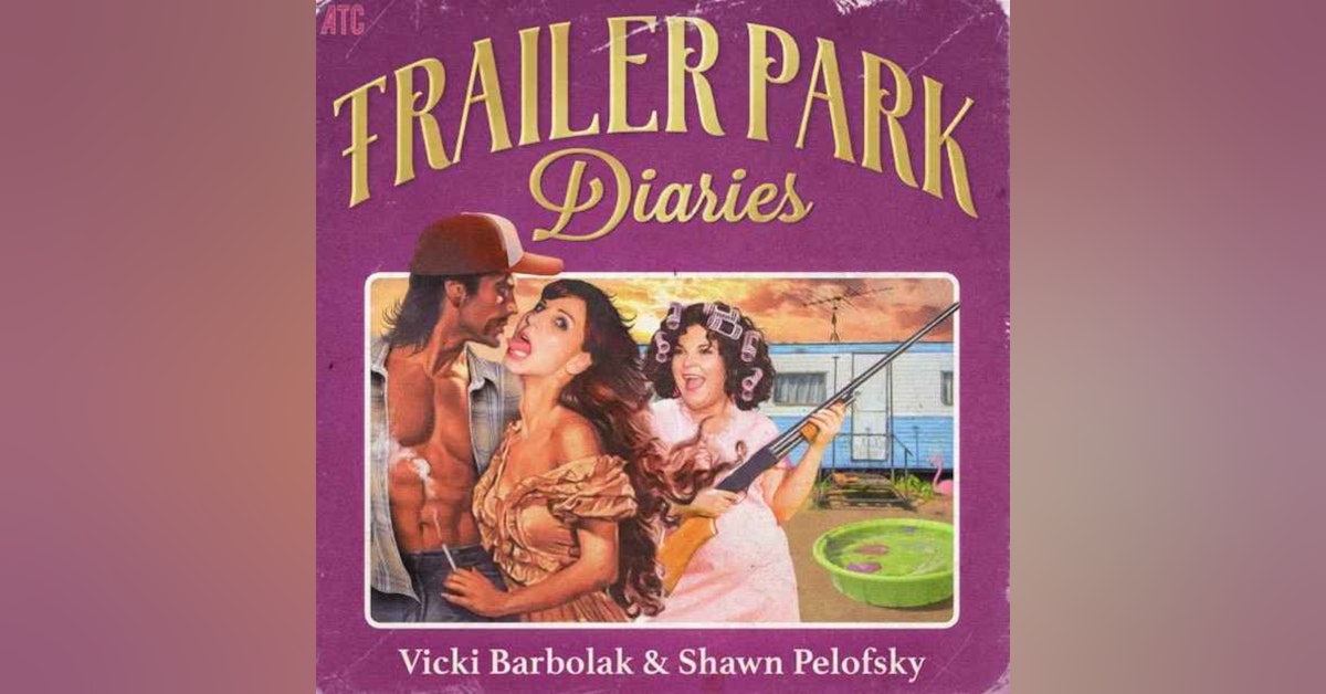 MAYnage à Trois Collab! Vicki Barbolak and Shawn Pelofsky from the Trailer Park Diaries Podcast