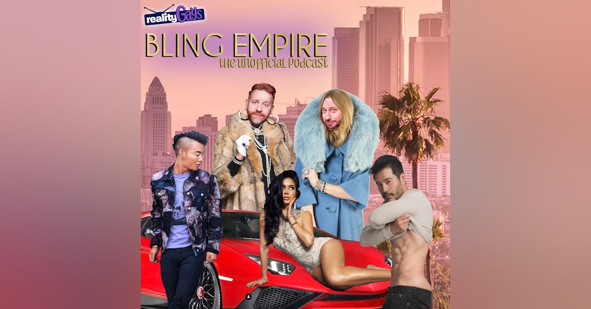 BONUS: Comedian and Writer MELANIE MARAS talks with us about BLING EMPIRE!