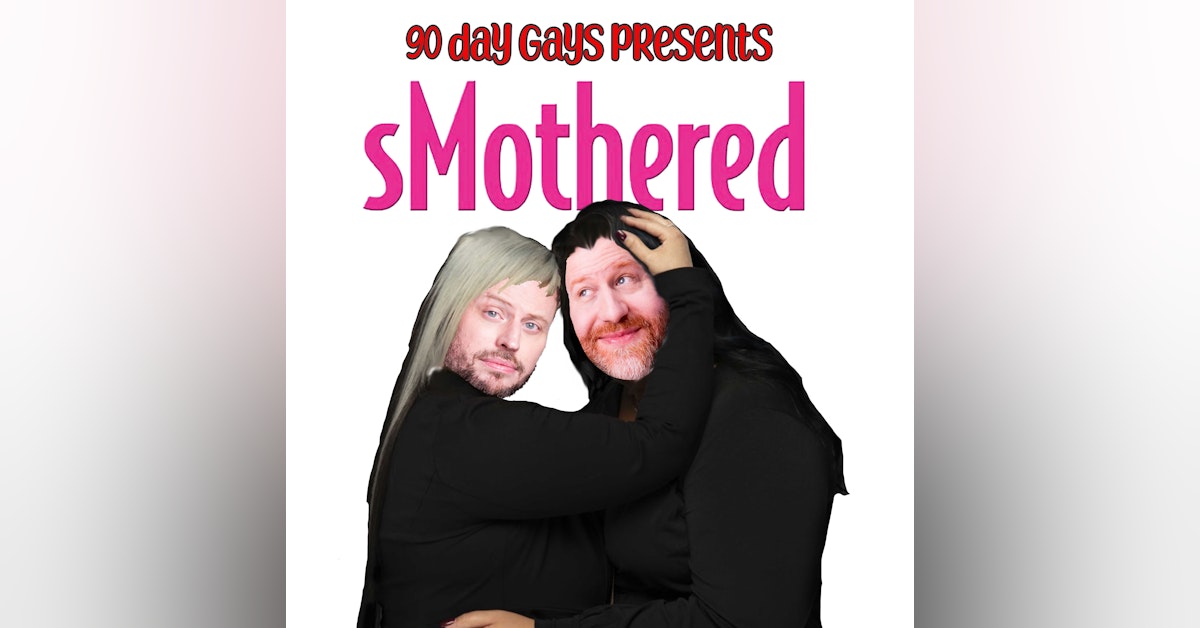 sMothered: 0202 "If Mom Can Do It, I Can Too"