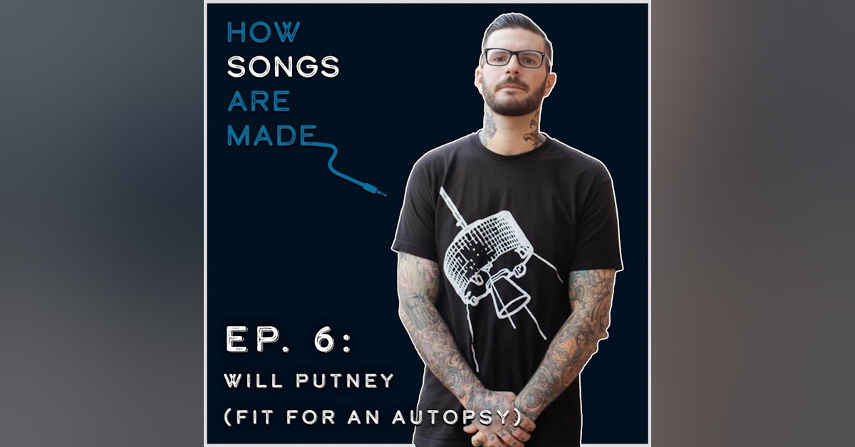 Will Putney (Fit For An Autopsy) - How We Wrote "Oh What the Future Holds"