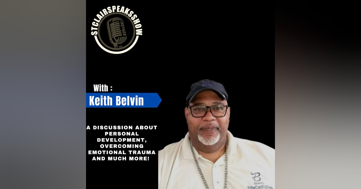 The StclairclairSpeaksShow Featuring Keith Belvin