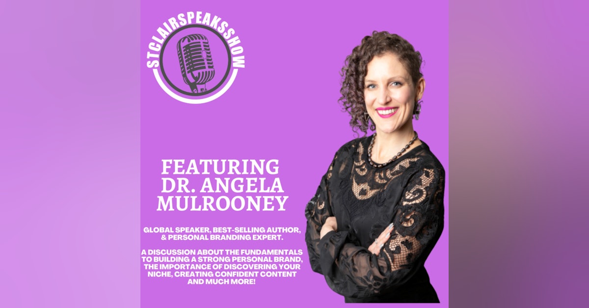 The fundamentals to building a strong personal brand featuring Dr. Angela Mulrooney