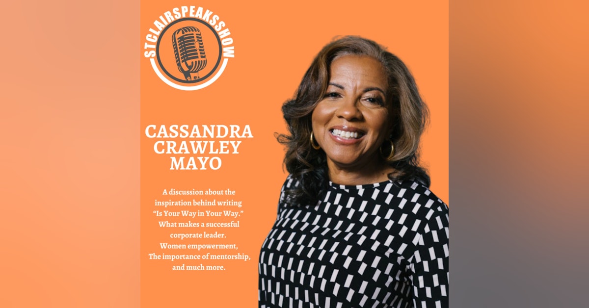 The StclairSpeaksShow featuring Cassandra Crawley Mayo