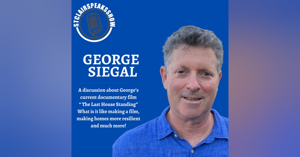 The StclairclairSpeaksShow Featuring George Siegal