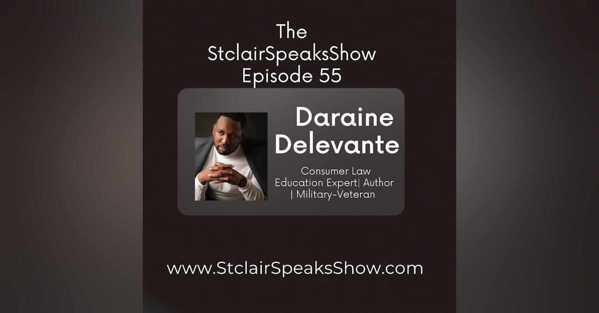 The StclairSpeaksShow featuring Daraine Delevante Consumer Law Education Expert| Author | Military-Veteran