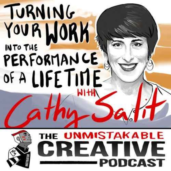 Listener Favorites: Cathy Salit | Turning Your Work into the Performance of a Lifetime Image