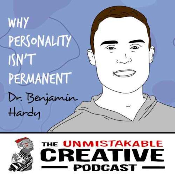 Listener Favorites: Dr. Benjamin Hardy | Why Personality Isn't Permanent Image