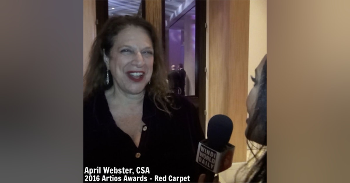 April Webster, Casting Director - 31st Annual Artios Awards 2016 #ICYMI | S1 EP 5