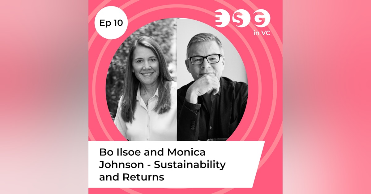 Ep 10 - Bo Ilsoe and Monica Johnson - Sustainability and Returns
